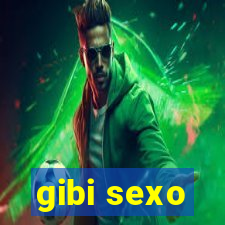 gibi sexo
